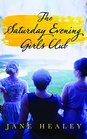 The Saturday Evening Girls Club A Novel