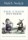 The Union Divided Party Conflict in the Civil War North