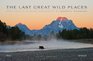 The Last Great Wild Places Forty Years of Wildlife Photography by Thomas D Mangelsen