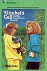 Elizabeth Gail and the Dangerous Double (Elizabeth Gail, Bk 4)