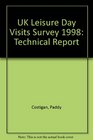 UK Leisure Day Visits Survey 1998 Technical Report