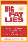 Big Fat Lies The Truth about Your Weight and Your Health