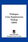 Trialogus Cum Supplemento Trialogi