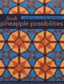Fresh Pineapple Possibilities 11 Quilt Blocks Exciting Variations  Classic Flying Geese OffCenter  More