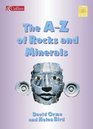 The AZ of Rocks and Minerals