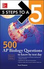 5 Steps to a 5 500 AP Biology Questions to Know by Test Day 2nd edition
