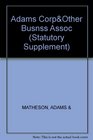 Corporation and Other Business Associations Statutes Rules and Forms 2000