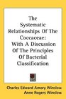 The Systematic Relationships Of The Coccaceae With A Discussion Of The Principles Of Bacterial Classification