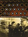 War Women and the News How Female Journalists Won the Battle to Cover World War II