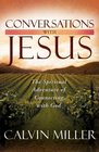 Conversations with Jesus The Spiritual Adventure of Connecting with God