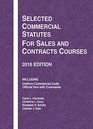 Selected Commercial Statutes for Sales and Contracts Courses