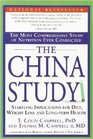 The China Study Startling Implications for Diet Weight Loss and Long Term Health