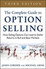 The Complete Guide to Option Selling How Selling Options Can Lead to Stellar Returns in Bull and Bear Markets 3rd Edition