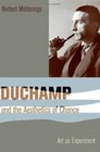 Duchamp and the Aesthetics of Chance Art as Experiment