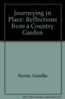 Journeying In Place Reflections from a Country Garden 1st Edition