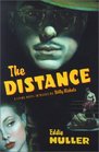 The Distance  A Crime Novel Introducing Billy Nichols