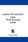 Analysis Of Aristotle's Logic With Remarks