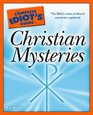 The Complete Idiot's Guide to Christian Mysteries