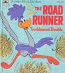 The Road Runner: Tumbleweed Trouble
