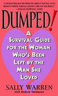 Dumped A Survival Guide for the Woman Who's Been Left by the Man She Loved