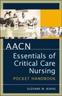 AACN Essentials of Critical Care Nursing  Pocket Handbook