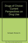 Drugs of Choice Current Perspectives on Drug Use