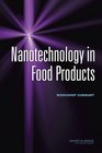 Nanotechnology in Food Products Workshop Summary