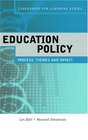 Education Policy Process Themes and Impact