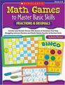 Math Games to Master Basic Skills Fractions  Decimals Familiar and Flexible Games With Dozens of Variations That Help Struggling Learners Practice and  Concepts