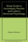 Study Guide to Accompany Perrotto and Culkin's Abnormal Psychology