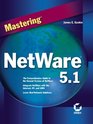 Mastering NetWare 51