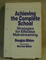 Achieving the Complete School Strategies for Effective Mainstreaming