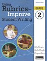 Using Rubrics to Improve Student Writing Grade 2