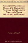 Research in Organizational Change and Development An Annual Series Featuring Advances in Theory Methodology and Research