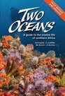 Two Oceans A Guide to Marine Life of Southern Africa New edition