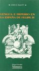 Lengua e imperio en la Espana de Felipe IV