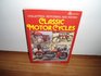 Collecting Restoring and Riding Classic Motorcycles