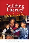 Building Literacy With Love A Guide for Teachers and Caregivers of Children Birth Through Age 5