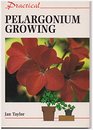 Practical Pelargonium Growing