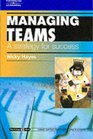 Managing Teams A Strategy for Success Psychology  Work Series