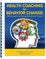 Health Coaching for Behavior Change Motivational Interviewing Methods and Practice