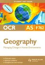 Managing Change in Human Enviroments Ocr As Geography Student Guide Unit F762