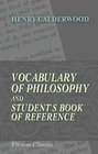 Vocabulary of Philosophy and Student's Book of Reference On the basis of Fleming's vocabulary