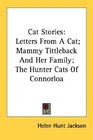 Cat Stories Letters From A Cat Mammy Tittleback And Her Family The Hunter Cats Of Connorloa