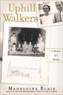 Uphill Walkers A Memoir of a Family