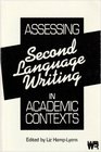 Assessing Second Language Writing in Academic Contexts