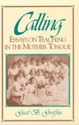 Calling Essays on Teaching in the Mother Tongue