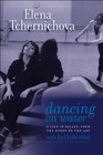 Dancing on Water: A Life in Ballet, from the Kirov to the ABT