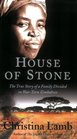 House of Stone The True Story of a Family Divided in WarTorn Zimbabwe