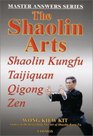 The Shaolin Arts Master Answers Series  Shaolin Kungfu Taijiquan Qiqong and Zen